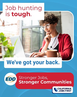 A person with short curly hair and glasses types on a laptop at a desk with a coffee cup nearby. Text on the image reads: “Job hunting is tough. We’ve got your back.” The EDD logo and tagline “Stronger Jobs, Stronger Communities” appear at the bottom along with the California Jobs First logo.