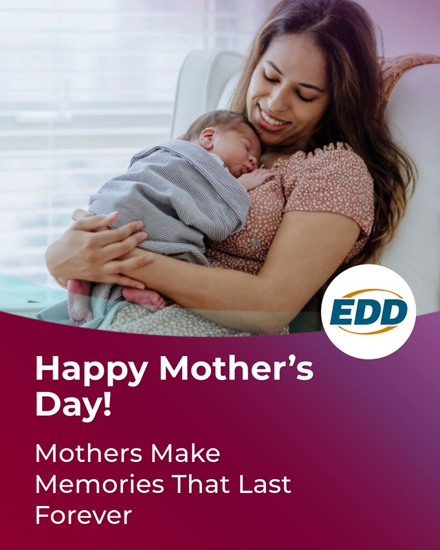 A mother sitting back in chair holding her sleeping baby. To the left is the EDD logo and a slogan reading “Mothers Make Memories that Last Forever.”