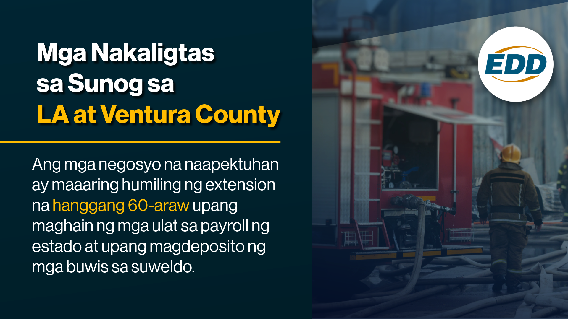 Mga nakaligtas sa sunog sa LA at Ventura County: Maaaring humiling ang mga negosyo ng 60-araw na extension upang maghain ng mga ulat sa payroll at buwis. Logo ng ED na may mga bumbero sa likuran.